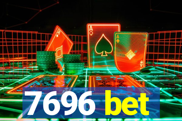 7696 bet